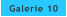 Galerie 10